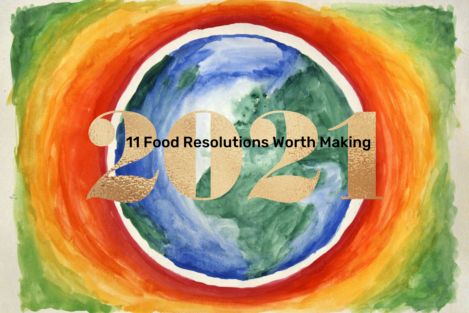 11 Food Resolutions for 2021